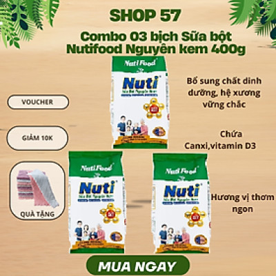 Combo 3 Túi Sữa Bột Nguyên Kem Nutifood 400g – Dinh Dưỡng Giúp Gia Đình Khỏe Mạnh – Hàng Chính Hãng, Date Mới Nhất