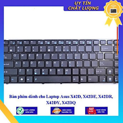 Bàn phím dùng cho Laptop Asus X42D X42DE X42DR X42DY X42DQ  - Hàng Nhập Khẩu New Seal