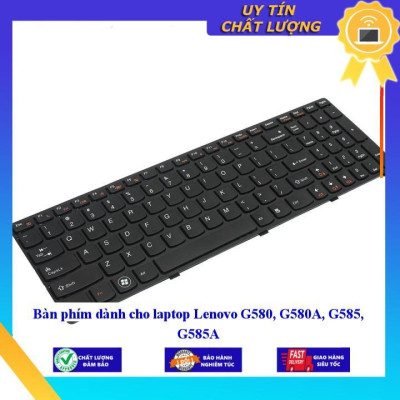 Bàn phím dùng cho laptop Lenovo G580 G580A G585 G585A - Hàng Nhập Khẩu New Seal