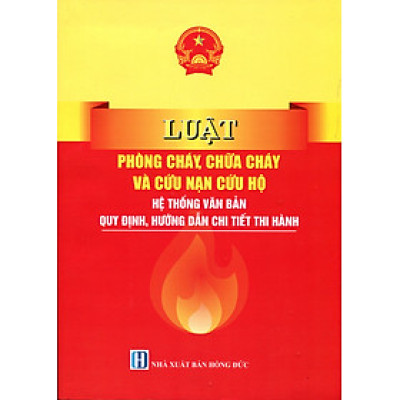 Luật Phòng Cháy, Chữa Cháy - Kỹ Năng Thoát Hiểm Và Phòng Cháy Chữa Cháy Khi Xảy Ra Hỏa Hoạn