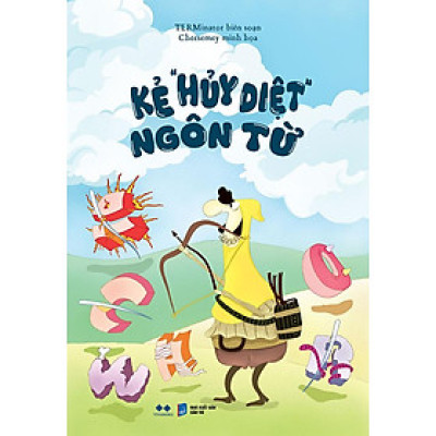 Kẻ "Hủy Diệt" Ngôn Từ