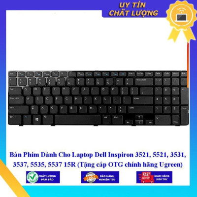 Bàn Phím dùng cho Laptop Dell Inspiron 3521 5521 3531 3537 5535 5537 15R   - Hàng Nhập Khẩu New Seal