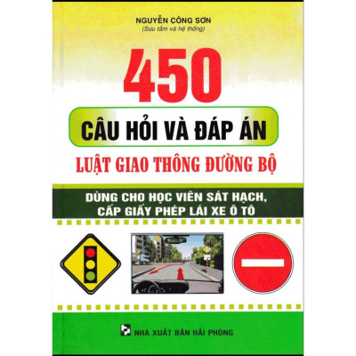 Sách - 450 câu hỏi và đáp án luật giao thông đường bộ - ô tô