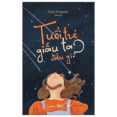 Tuổi Trẻ Giấu Ta Điều Gì?