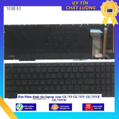 Bàn Phím dùng cho laptop Asus GL753 GL753V GL753VE GL753VD - Hàng Nhập Khẩu New Seal