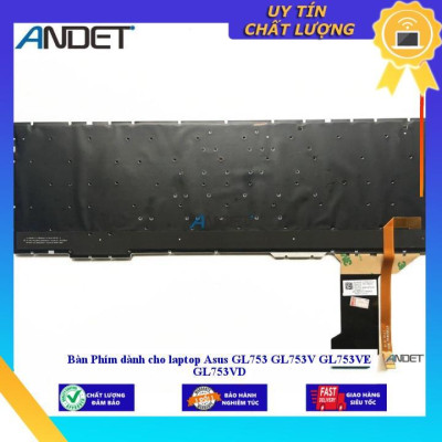 Bàn Phím dùng cho laptop Asus GL753 GL753V GL753VE GL753VD - Hàng Nhập Khẩu New Seal