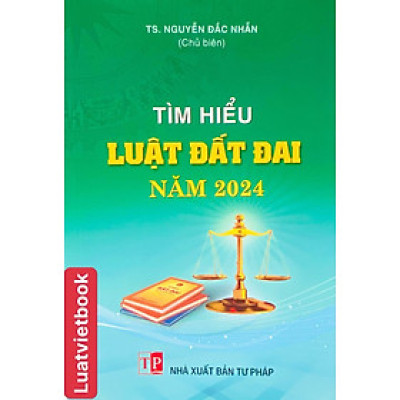 Tìm hiểu Luật Đất Đai Năm 2024