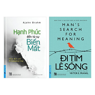 Combo Hạnh Phúc Đến Từ Sự Biến Mất + Đi Tìm Lẽ Sống (2 cuốn)