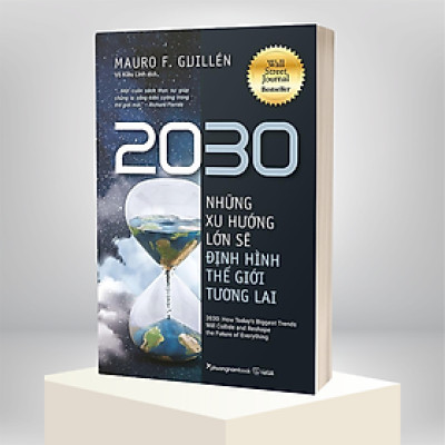 Sách 2030: Những Xu Hướng Lớn Sẽ Định Hình Thế Giới Tương Lai (Tái bản năm 2022)