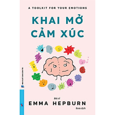A Toolkit For Your Emotions: Khai Mở Cảm Xúc