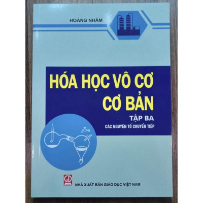 Sách - Hóa Học Vô Cơ Cơ Bản Tập 3 - Các Nguyên Tố Chuyển Tiếp - NXB Giáo Dục - HV