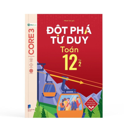 Đột Phá Tư Duy Lớp 12 - Trọn Bộ Các Môn - Bản Quyền