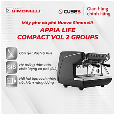 Máy pha cà phê Nuova Simonelli Appia Life Compact Vol 2 groups - Hàng nhập khẩu chính hãng từ Ý