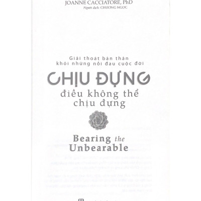 Chịu Đựng Điều Không Thể Chịu Đựng - Joanne Cacciatore.PhD - Vanlangbooks
