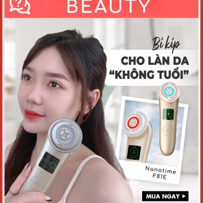 Máy nâng cơ, đẩy dưỡng chất trẻ hoá da thông minh, Nanotime BEAUTY F81E cao cấp nhất hàng chính hãng Bảo Hành 2 Năm 