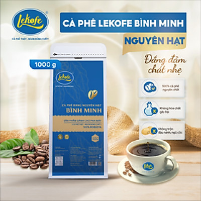Cà phê nguyên hạt Bình Minh Lekofe 100% Robusta Đắng đậm chát nhẹ Túi 1000gram