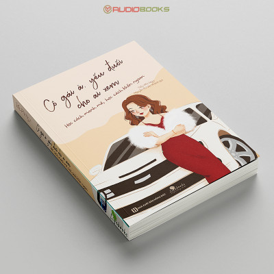 Cô Gái À, Yếu Đuối Cho Ai Xem - Học Cách Mạnh Mẽ, Học Cách Khôn Ngoan