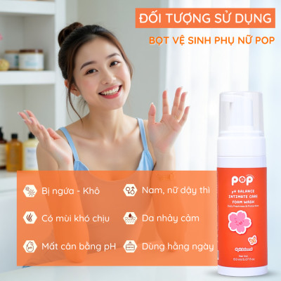 Bọt Vệ Sinh Phụ Nữ Pop – Dịu Nhẹ, An Toàn, Cân Bằng pH Mỗi Ngày