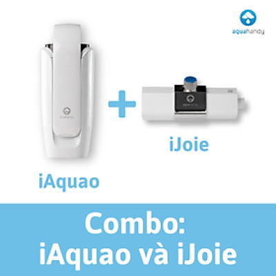 Combo Máy lọc nước ion Kiềm iAquao + Thiết bị lọc đầu nguồn iJoie -  Hàng Chính hãng AquaHandy