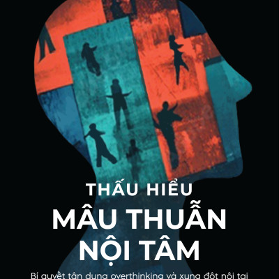Sách - Thấu Hiểu Mâu Thuẫn Nội Tâm