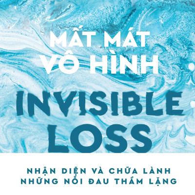 Sách - Mất Mát Vô Hình - Invisible Loss