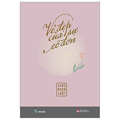 Vẻ Đẹp Của Sự Cô Đơn - Bản Đặc Biệt - Bìa Cứng