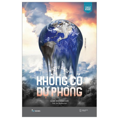 Khi Sự Sống Không Có Dự Phòng - Tặng Kèm Bookmark