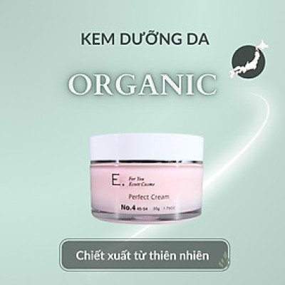 Kem dưỡng da organic Nhật Bản E. Perfect Cream 4, dạng gel, all in one, skincare