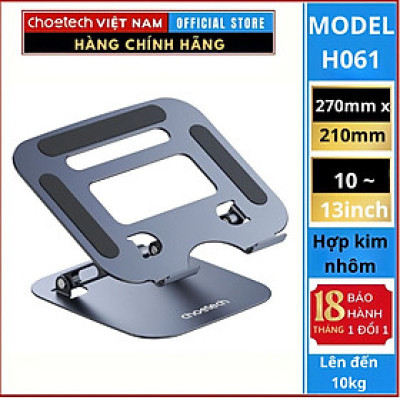 Giá đỡ Choetech H061 Máy tính có thể gấp gọn và điều chỉnh độ cao (Hàng chính hãng)