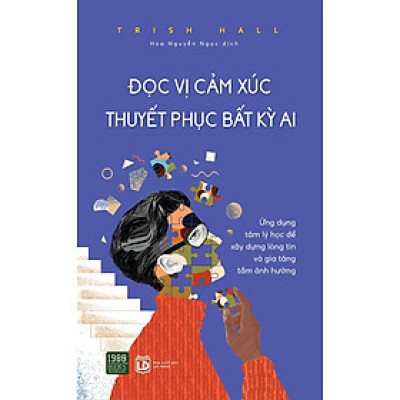 Sách Đọc Vị Cảm Xúc, Thuyết Phục Bất Kỳ Ai - BẢN QUYỀN