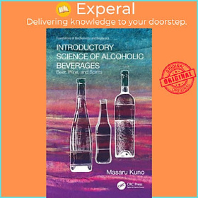 Sách - Introductory Science of Alcoholic Beverages - Beer, Wine, and Spirits by Masaru Kuno (UK edition, hardcover)
