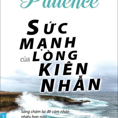 Combo Tư Duy : Sức mạnh 1 (Sức mạnh  của lòng kiên nhẫn + Sức mạnh của điểm dừng)