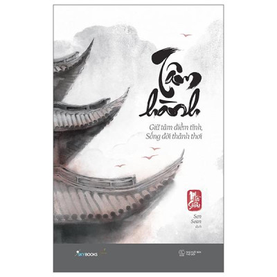 Sách - Tâm Hành - Giữ Tâm Điềm Tĩnh, Sống Đời Thảnh Thơi