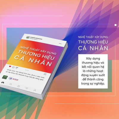 Nghệ Thuật Xây Dựng Thương Hiệu Cá Nhân
