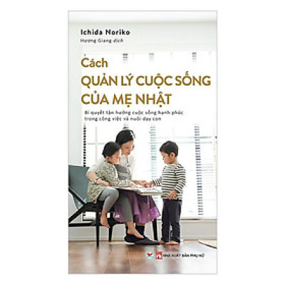 Sách - Cách Quản Lý Cuộc Sống Của Mẹ Nhật - Tân Việt Books