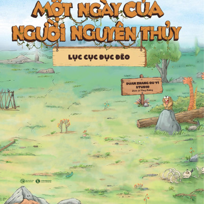 Sách - Một Ngày Của Người Nguyên Thủy - Lục Cục Đục Đẽo - Bìa Cứng