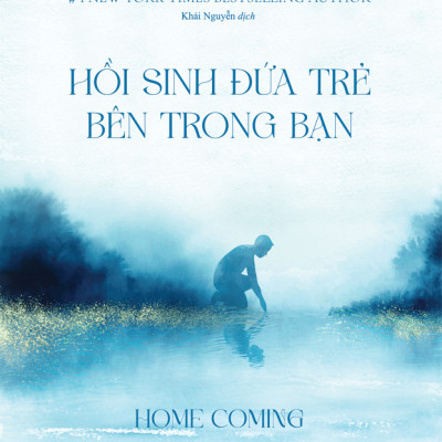 Sách - Homecoming - Hồi Sinh Đứa Trẻ Bên Trong Bạn (Tái Bản 2024)