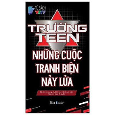 Sách Trường Teen - Những Cuộc Tranh Biện Nảy Lửa 135K - Alphabooks - BẢN QUYỀN