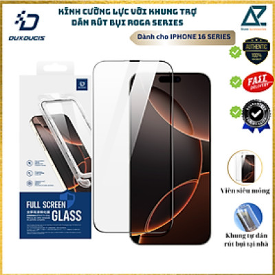 Kính Cường Lực kèm khung trợ dán Dux Ducis Roga cho iPhone 17 Pro Max / 17 Pro/ 17 Air/ iphone 17/ iPhone 16 Pro Max / 16 Pro/ 16e, không lẹm viền, cảm ứng vân tay_ Hàng Chính Hãng
