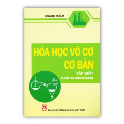 Sách - Combo Hóa Học Vô Cơ Cơ Bản Tập 1 + Bài Tập Lí Thuyết Đại Cương Về Hóa Học - NXB Giáo Dục - HV