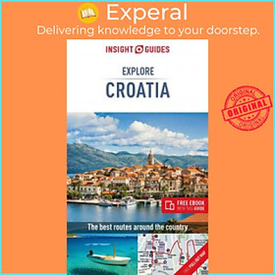 Sách - Insight Guides Explore Croatia (Travel Guide with Free eBo by Insight Guides Travel Guide (UK edition, paperback)