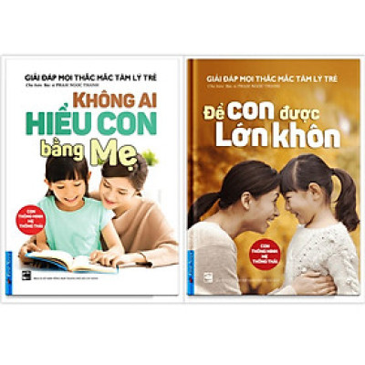 Sách - Combo Không ai hiểu con bằng mẹ + Để con được lớn khôn - FirstNews