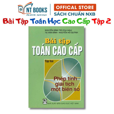 Sách - Bộ Toán Học Cao Cấp Và Bài Tập Toán Cao Cấp Tập 2 - Phép Tính Giải Tích Một Biến Số - KHỔ NHỎ - NXB Giáo Dục - HV