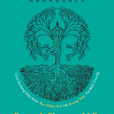 THỊNH VƯỢNG (Abundance) - Deepak Chopra, M.D. - Nguyễn Vân Anh dịch (bìa mềm)