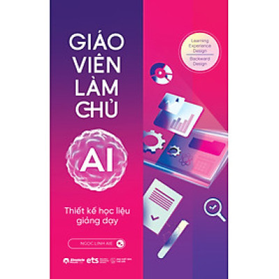 Giáo Viên Làm Chủ AI - Thiết Kế Học Liệu Giảng Dạy