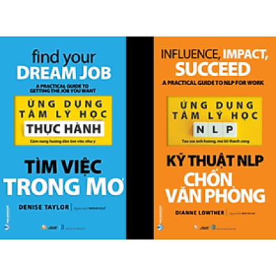 Bộ 2 Cuốn Ứng Dụng Tâm Lý Học - Tìm Việc Trong Mơ & Kỹ Thuật NLP Chốn Văn Phòng 