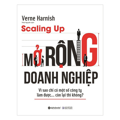 Combo Phát Triển Doanh Nghiệp ( Chiến Lược Mở Rộng Kinh Doanh Từ Cốt Lõi + Scaling Up: Mở Rộng Doanh Nghiệp + Tạo Lập Mô Hình Kinh Doanh ) (Tặng Notebook tự thiết kế)