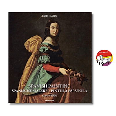 Sách - Spanish Painting: Spanische Malerei, Pintura Española 1200 - 1665 / English Art Book