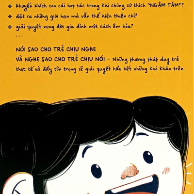Nói Sao Cho Trẻ Chịu Nghe Và Nghe Sao Cho Trẻ Chịu Nói (Tái Bản 2023)