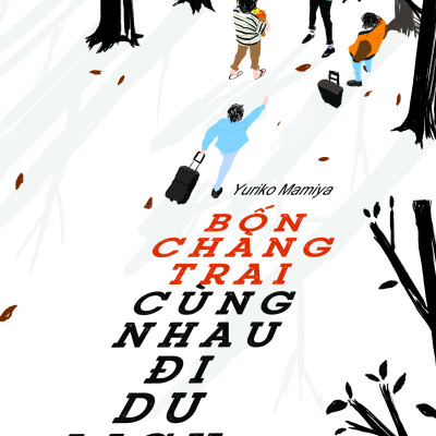 Combo Và rồi tín gậy đã được trao đi + Bốn chàng trai cùng nhau đi du lịch
